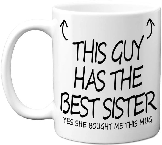 This Guy Has The Best Sister Birthday Christmas Brother Gift Coffee Mug