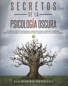 Secretos De La Psicolog A Oscura El Arte De Leer A Las Personas C Mo Analizar El Lenguaje