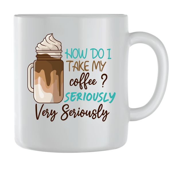 Seriously Coffee Mugs for Men Women Trendy Graphic Sayings Cups Present 119