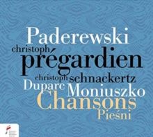 Paderewski/Duparc/Moniuszko: Chansons Piesni (CD / Album)