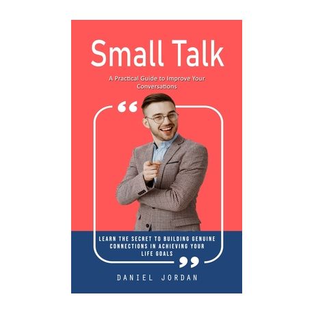 Small Talk: The Art of Building Connections