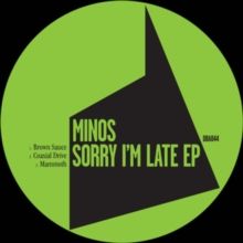 Sorry I'm Late (Vinyl / 12" EP)