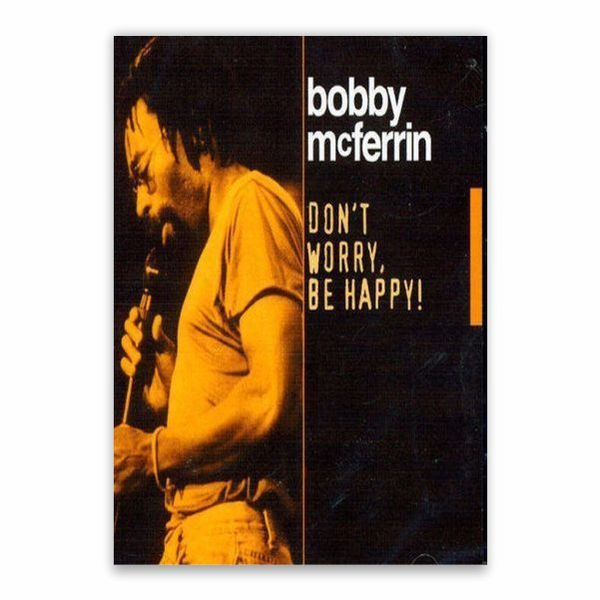 Bobby McFerrin Don't Worry Be Happy Poster - A1