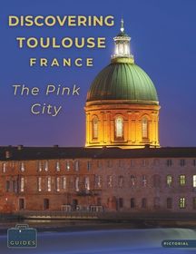 Discovering Toulouse, France - The Pink City: A Visual Journey Through ...