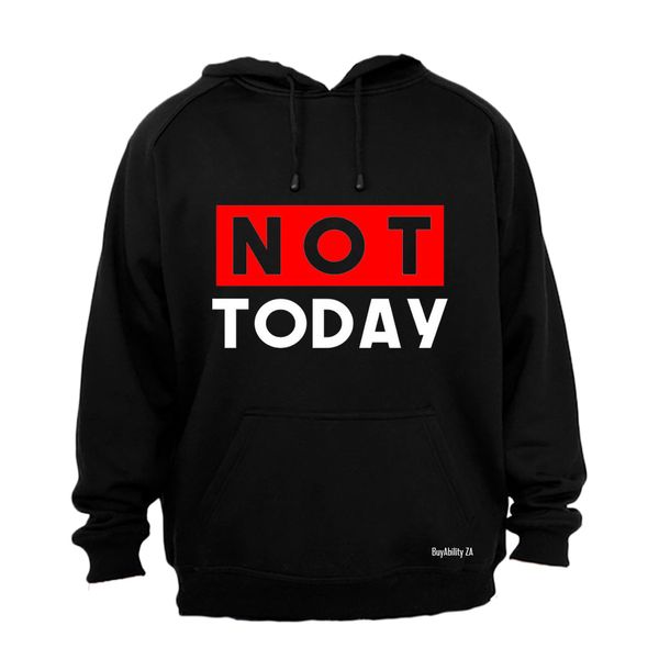 NOT Today - Mens - Hoodie - Grey