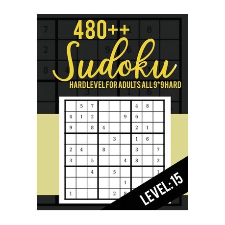 480++ Sudoku: Hard Level for Adults All 9*9 Hard 480++ Sudoku level: 15 - Sudoku Puzzle Books - Sudoku Puzzle Books Hard - Large Pri Image