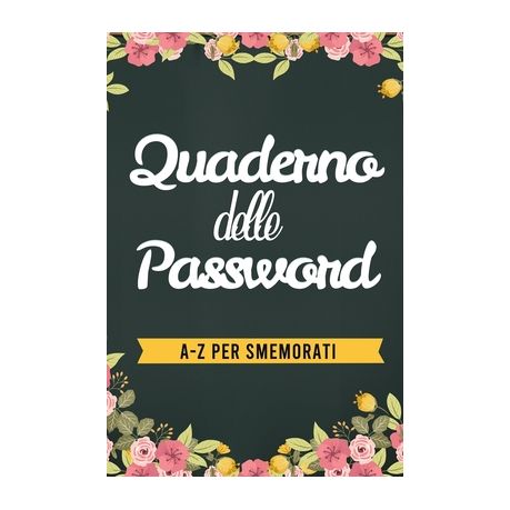 Il Quaderno delle Password per Smemorati, Shop Today. Get it Tomorrow!