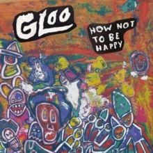 How Not to Be Happy (CD / Album)