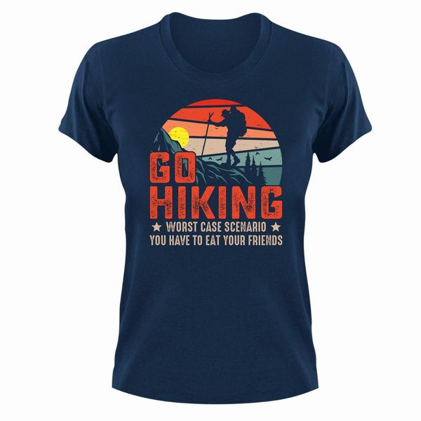 Go Hiking T-Shirt Gift Navy Christmas Birthday Present 357