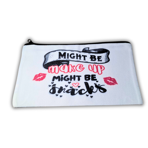 Funny Makeup Bag - "Might Be Makeup, Might Be Snacks