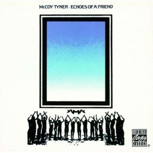 Mccoy Tyner - Echoes Of A Friend (CD)