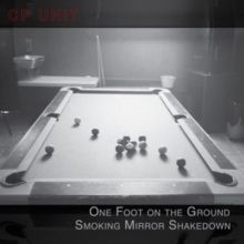 One Foot On the Ground Smoking Mirror Shakedown (CD / Album)