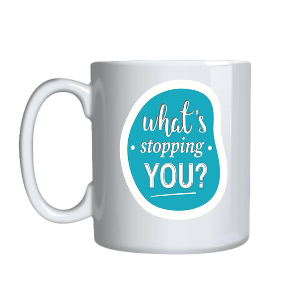 What's stopping you Coffee Mugs Trendy Motivational Graphic Cup Present 045