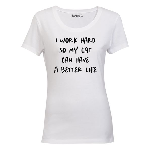 I Work Hard - Cat - Ladies - T-Shirt