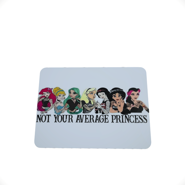 Not your average Princess - Mouse Pad