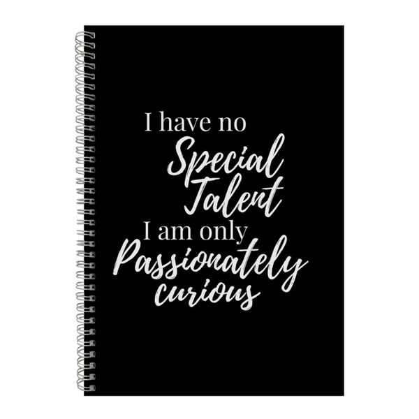 Curious A4 Notebook Spiral and Lined Motivational Saying Graphic Notepad236