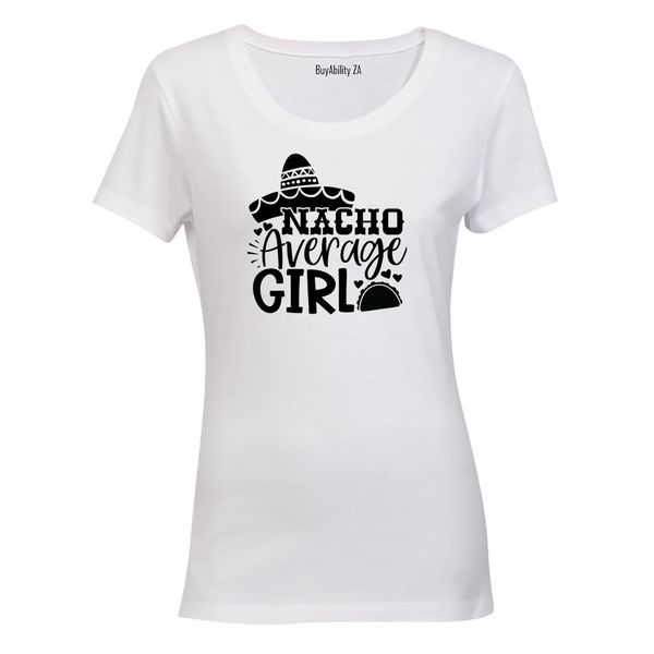 Nacho Average Girl - Ladies - T-Shirt