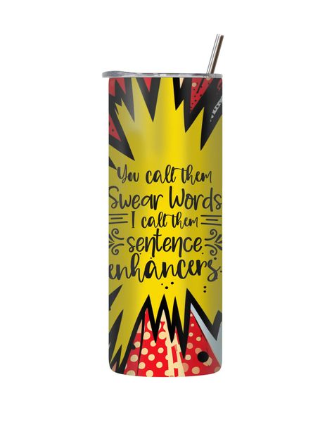 Enhancers 20 Oz Tumbler with Lid Straw Trendy Comic Saying Graphic Gift 212