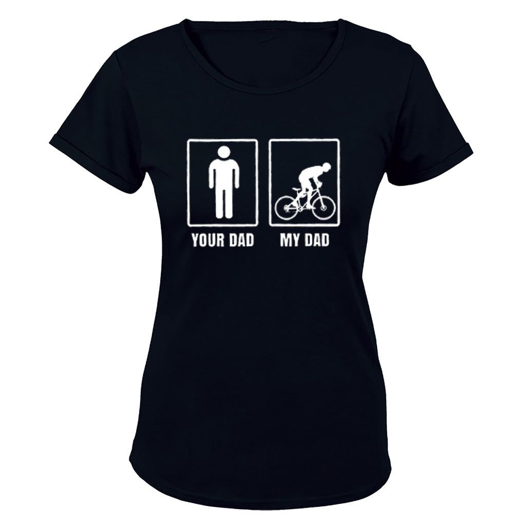 Your Dad Vs My Dad Cycle Ladies T Shirt Shop Today Get It Tomorrow 