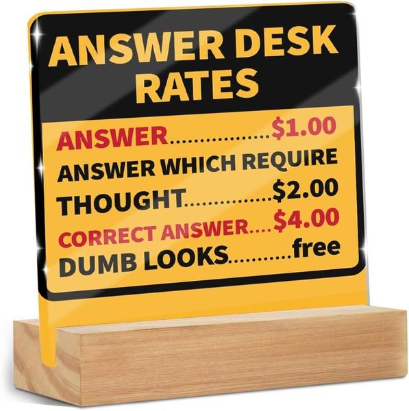 Funny Answer Desk Rates Acrylic Sign, Office Christmas Birthday Gift