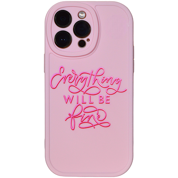 Soft Pink - Phone Case with Everthing Will Be Fine Print - Iphone 14 Pro