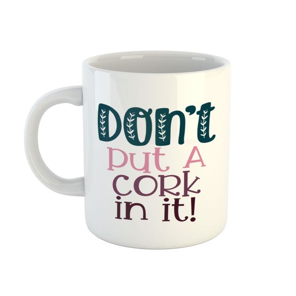 Mug Hugell - Don't Put A Cork In It