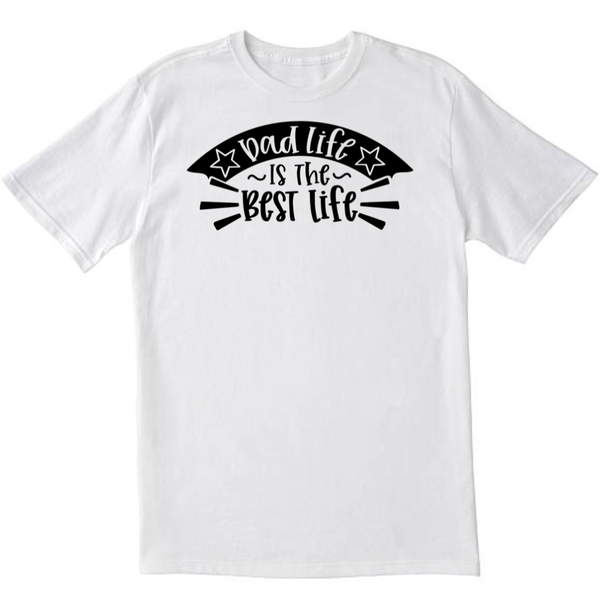 Is the Best Life - White T-shirt