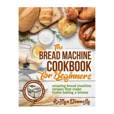 bread machine cookbook