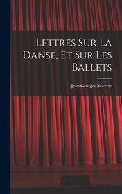 Lettres sur la danse, et sur les ballets | Shop Today. Get it Tomorrow ...