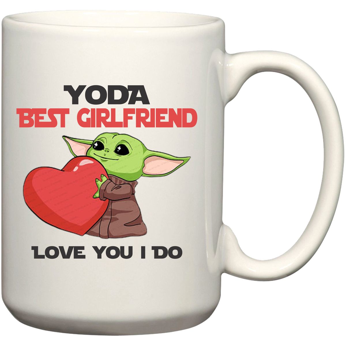 To My Girlfriend Yoda Best Valentine Gift Coffee Mug