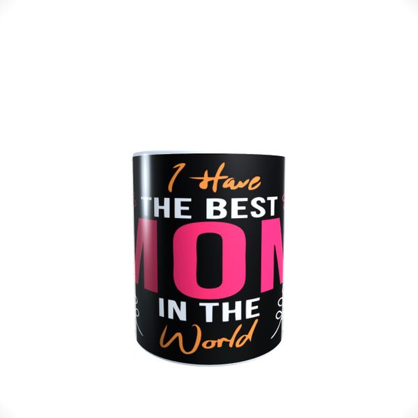 Mom Quote - Best Mom - Mothers Coffee Mug