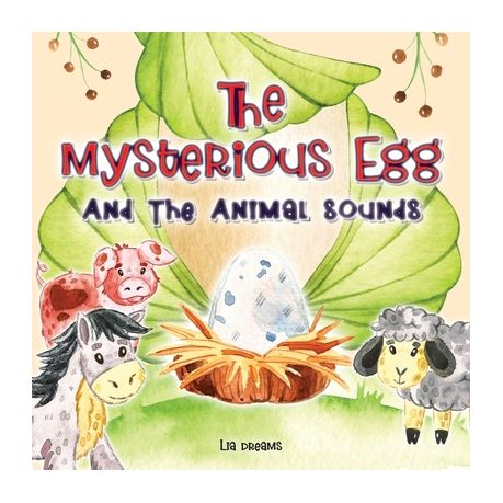 The Mysterious Egg: And The Animal Sounds | Buy Online in South Africa |  
