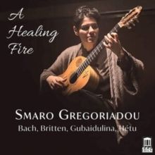 Smaro Gregoriadou: A Healing Fire (CD / Album)