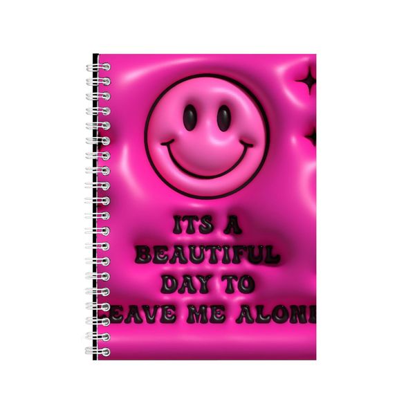It's A Beautiful Day To Leave Me Alone Notebook Gift Idea A4 Notepad Pad 77