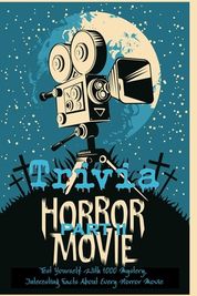 Horror Movie Triva: Test Yourself With 1000 Mystery, Interesting Facts ...