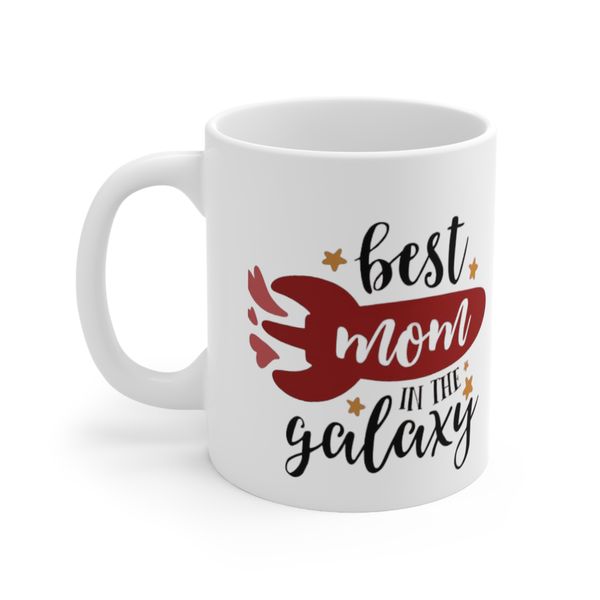 Best Mom in the Galaxy - Mug