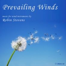 Prevailing Winds: Music for Wind Instruments By Robin Stevens (CD / Album)