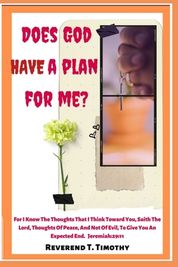 Does God Have A Plan For Me?: How To Know The Good Plan God Has For Us ...