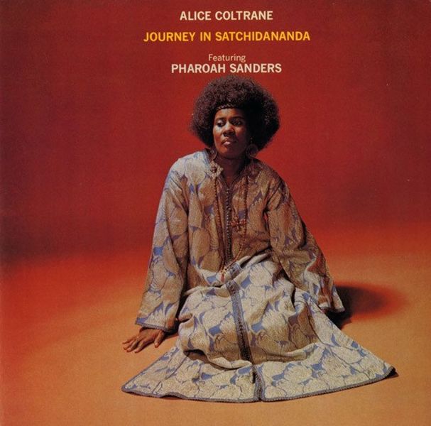 Alice Coltrane ft Pharoah Sanders - Journey In Satchidananda LP Reissue
