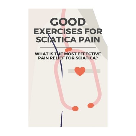 Good Exercises For Sciatica Pain What Is The Most Effective Pain Relief For Sciatica Stretches For Sciatica Pain Buy Online In South Africa Takealot Com