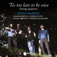 Kitgut Quartet: 'Tis Too Late to Be Wise (CD / Album)