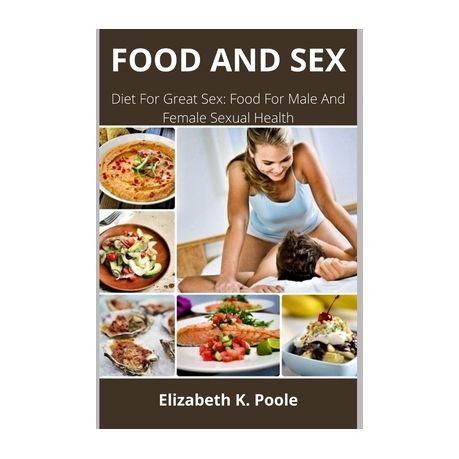 Food and Sex Diet For Great Sex Food For Male And Female Sexual