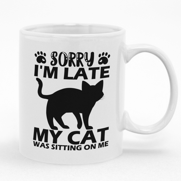 Sorry I'm Late My Cat Was Sitting On Me Cute Mug - Idea Gift for Birthday