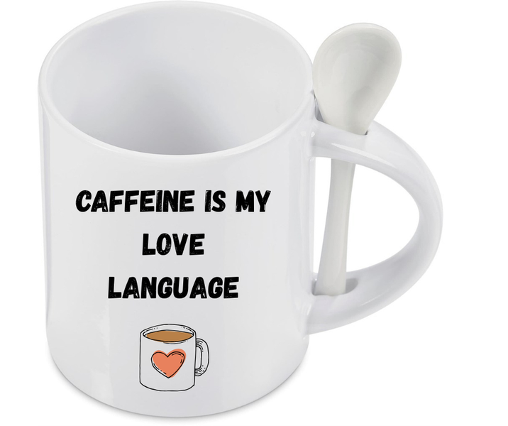 White Ceramic Coffee Cup: Caffeine Is My Love Language