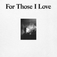 For Those I Love (CD / Album)