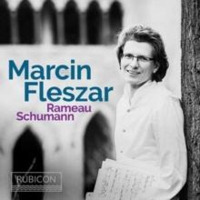 Marcin Fleszar: Rameau/Schumann (CD / Album)