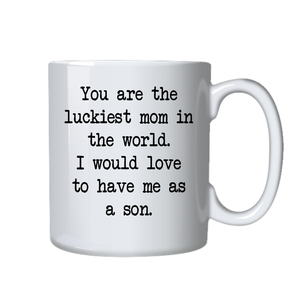 Mothers Coffee Mug, Gift Idea for Mothers Day, Birthday, Christmas, Son