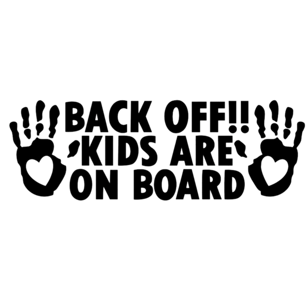 Baby on Board Sign Decal Sticker -Back Off