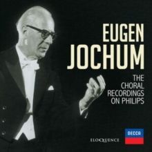 Eugen Jochum: The Choral Recordings On Philips (CD / Album)
