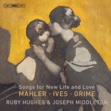 Mahler/Ives/Grime: Songs for New Life and Love (SACD)